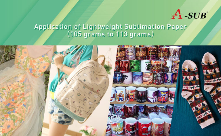 Application of Lightweight Sublimation Paper（105 grams to 113 grams）