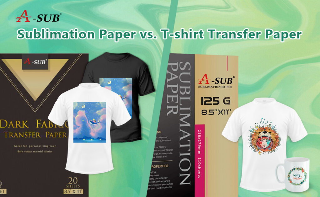 Sublimation Paper & T-Shirt Transfer Paper, Which is Better for the Heat Transfer Business?